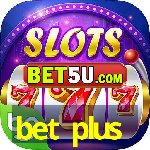 bet plus